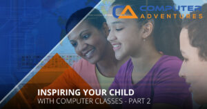 Inspiring Your Child with Computer Classes Part 2